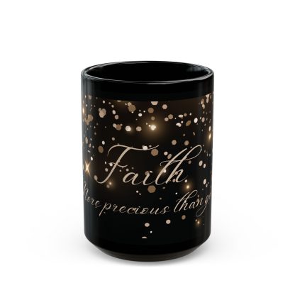 Faith More Precious Than Gold Ceramic Mug (11 oz, 15 oz)